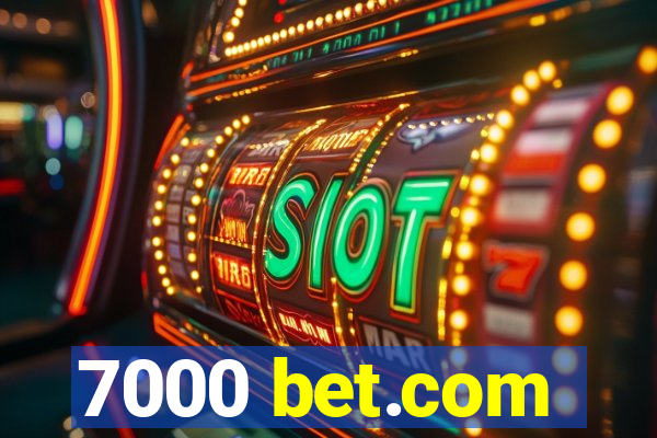 7000 bet.com